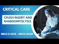 MRCS B | CRITICAL CARE | CRUSH INJURY AND RHABDOMYOLYSIS MOCK EXAM