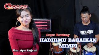 Hadirmu Bagaikan Mimpi - Cover kendang & Vocal ( Ayu Anjani )