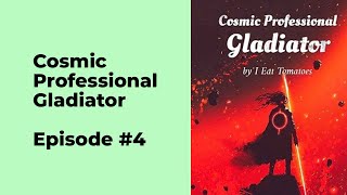 Cosmic Professional Gladiator Episode 4 chapter 31 - 40