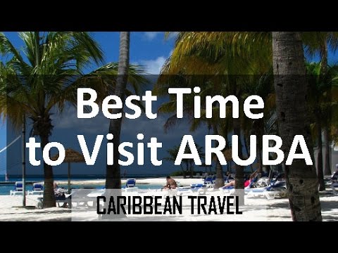 Video: Den bästa tiden att besöka Aruba