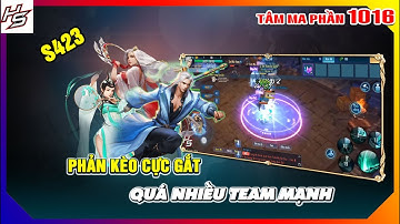 Tâm ma ảo cảnh S423 - Phản kèo cực gắt cùng Tiêu Dao | 1016 | Thiên Nhai TV