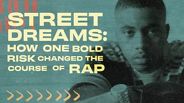 Nas - Street Dreams: How One Bold Risk Changed the Course of Rap (Full Version)