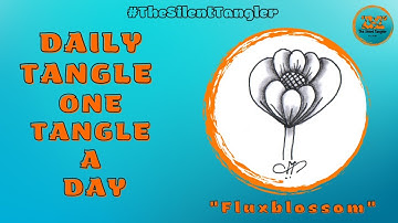 Daily Tangle -  Fluxblossom -  | #DailyTangler #Zentangle #TheSilentTangler
