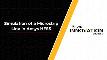 Simulation of a Microstrip Line in Ansys HFSS