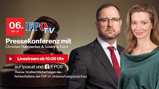 FPÖ-Pressekonferenz: Strafrechtliche Folgen des Fehlverhaltens der ÖVP im U-Ausschuss