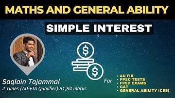 #33 Mastering Simple Interest: Explained with Examples and Formula | Maths for CSS, PPSC, FIA, ASF.