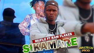 Muflo ft Ram Flakes – Sikamare (Si Kamare) (Wantam) |  Audio | Waltech Production