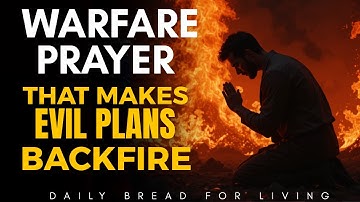 Powerful Backfire Prayers to Destroy Every Evil Plan | Biblical Warfare Prayer