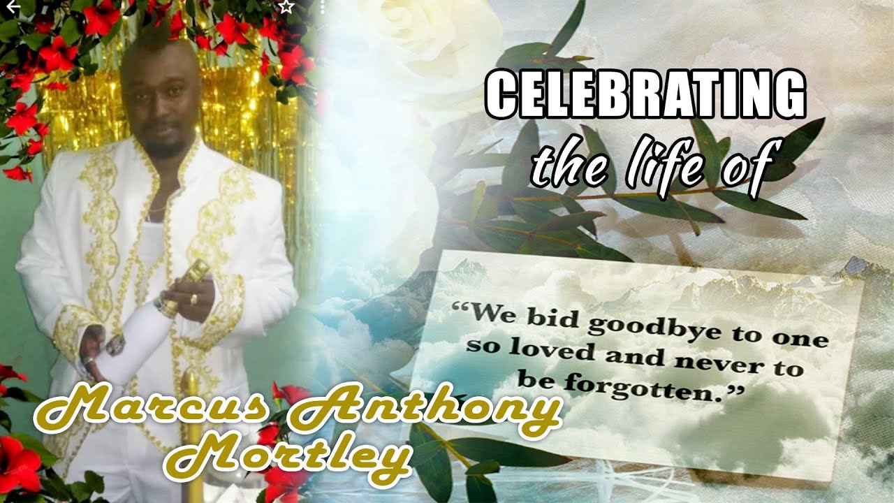 In loving memory of the late Marcus Anthony Mortley