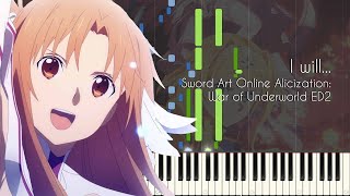 I will... - SAO Alicization: War of Underworld ED2 \/ 2nd Season ED - Piano Arrangement [Synthesia]