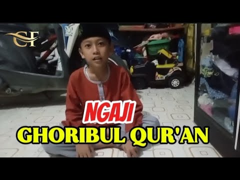NGAJI GHORIBUL QUR'AN bersama AL-GHAZALI TSAQIB ANANDA REZA