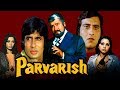 Parvarish (1977) Full Hindi Movie | Amitabh Bachchan, Vinod Khanna, Neetu Singh, Shabana Azmi