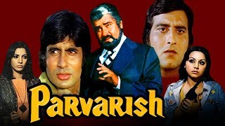 Parvarish (1977) Full Hindi Movie | Amitabh Bachchan, Vinod Khanna, Neetu Singh, Shabana Azmi