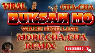 💥VIRA CHA-CHA 🕺💃BUKSAN MO 🕺💃X WILLIE REVILLAME... MORE CHA-CHA REMIX 💢💥💢