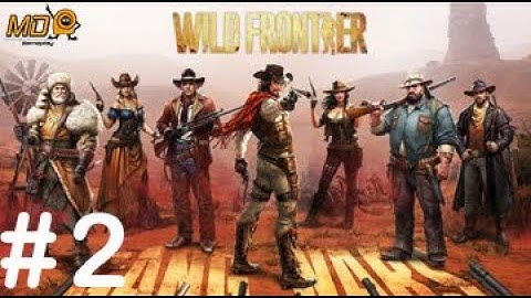 Wild Frontier: Rage West - Gameplay IOS & Android - Part 2