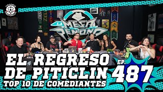 La Mesa Reñoña 487 (4k).- El regreso de Piticlin/ Top 10 de comediantes