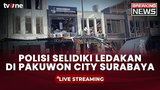 Download lagu [BREAKING NEWS] Police Investigate Cause of Massive Explosion in Pakuwon City, Surabaya | tvOne