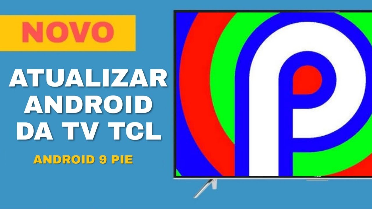 A Melhor Versão do Android 9 Para SmartTV TCL | V250 - YouTube