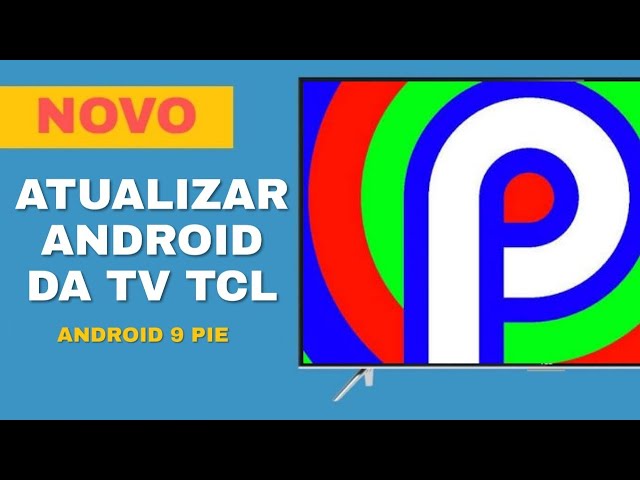 A Melhor Versão do Android 9 Para SmartTV TCL | V250 - YouTube