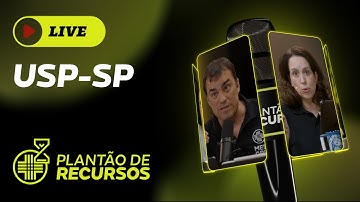 LIVE DE PLANTÃO DE RECURSOS - USP -SP