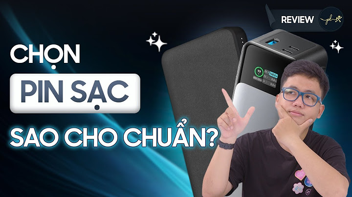 Pin sạc dự phòng loại nào tốt nhất hiện nay