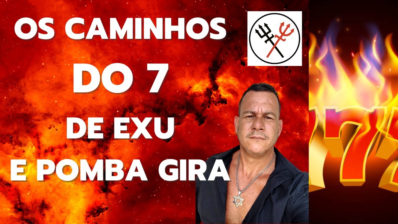 EXU E POMBAGIRA e o Caminho do 7 #sete