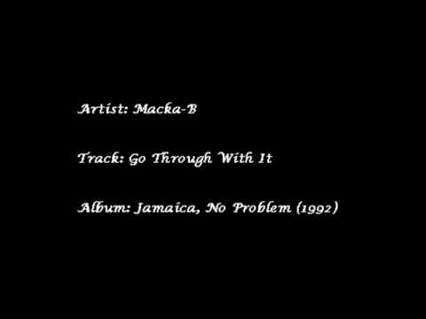 Putar Go Through With It - Macka B