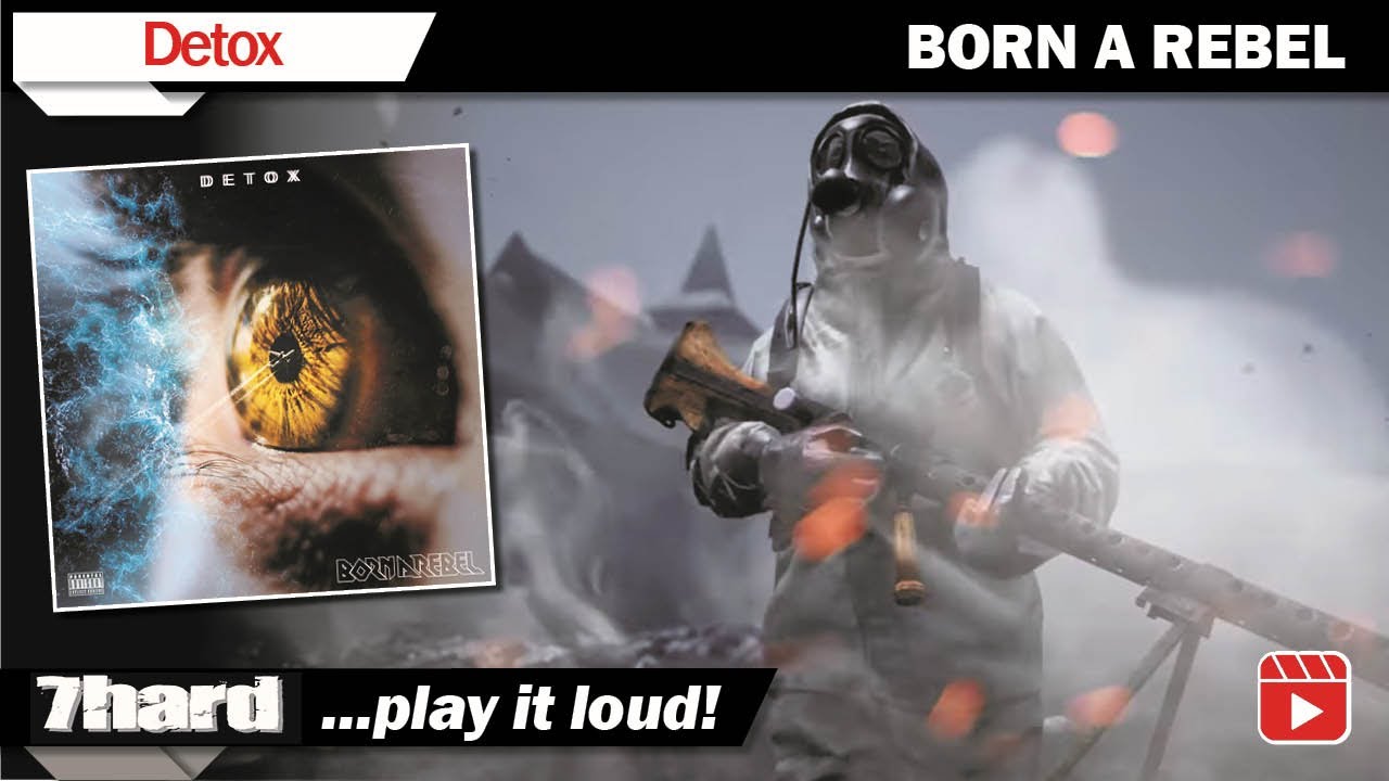 BORN A REBEL – DETOX (OFFICIAL LYRIC VIDEO) (7us/7hard)