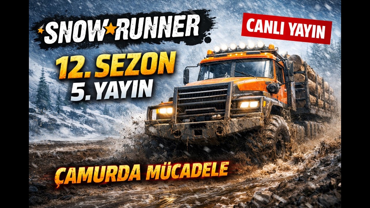 SnowRunner 12. Sezon 5. Bölüm CANLI 🔥 En Zor Görevler ve Çamur Mücadelesi!