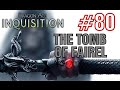 Dragon Age Inquisition The Tomb of Fairel Walkthrough Dragon Age Inquisition The Tomb of Fairel Walkthrough