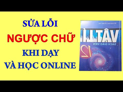 Video Sửa Lỗi Ngược Chữ Khi Dạy Và Học Online | Google Meet... - youtube