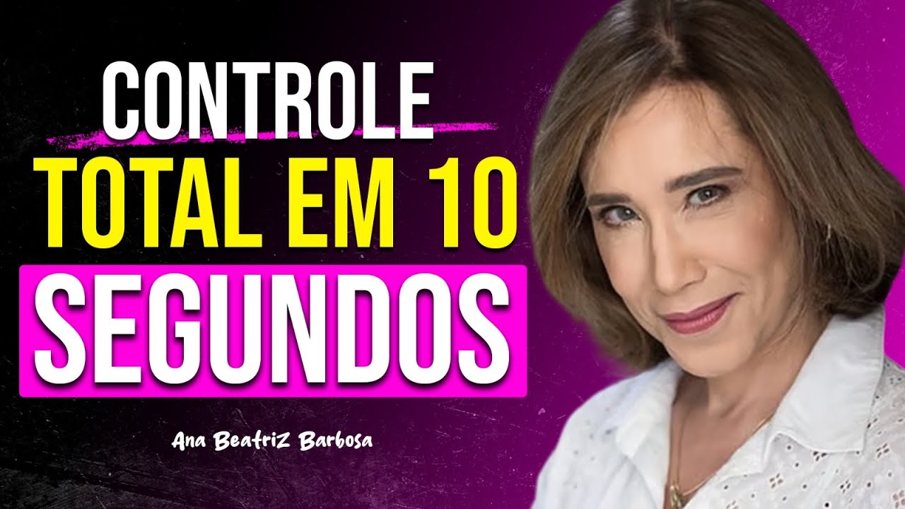 DOMINE sua MENTE em apenas 10 SEGUNDOS | Dra. Barbosa