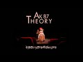 Ak87 theory  court mtrage