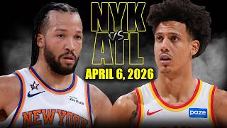 New York Knicks Vs Atlanta Hawks Full Game Highlights April 6, 2026 Nba Season