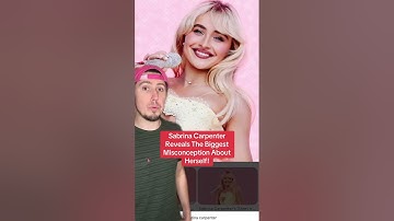 Sabrina Carpenter Reveals The Biggest Misconception About Her!