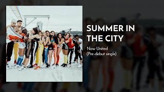 Now United - Summer In The City