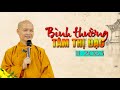 TT. THÍCH TÂM HẠNH | Pháp thoại mới nhất