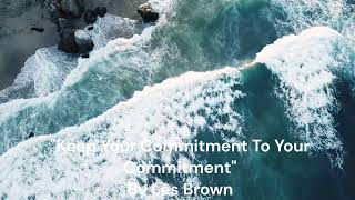 Celebrity "Keep Your Commitment To Your Commitment" By Les Brown Wealth