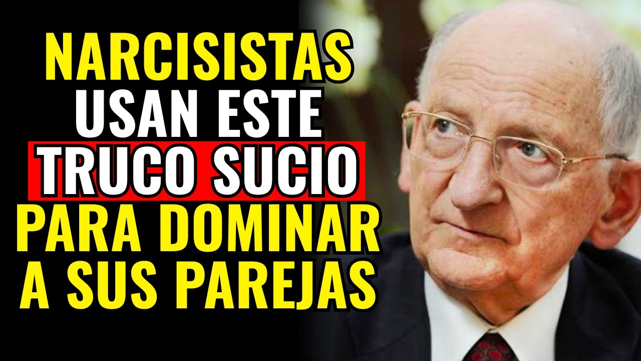Personas Narcisistas Usan Este TRUCO SUCIO Para DOMINAR Y ABUSAR De Sus Parejas — OTTO KERNBERG