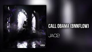 Jace! (iayze) - CALL OBAMA (BNNFLOW) (prod. iayze)