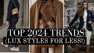 2024 FASHION TRENDS : LUX FOR LESS STYLES You Will LOVE!