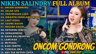 Niken Salindry Full Album Terbaru || Oncom Gondrong - Salah Apa - Dirantai Digelangi Rindu #trending