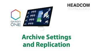 HEADCOM TECHNOLOGIES - Archive Settings and Replication