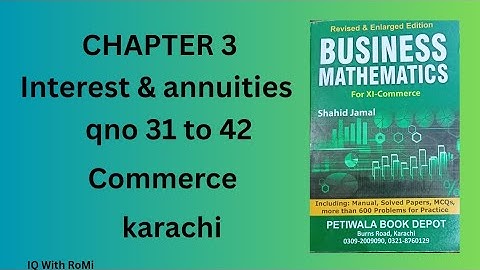 Chapter 3 class 11 commerce karachi maths | interest and annuities 1st year commerce| Business math 