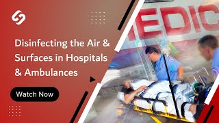 Professional technology to disinfecting the air and surfaces in hospitals and ambulances.