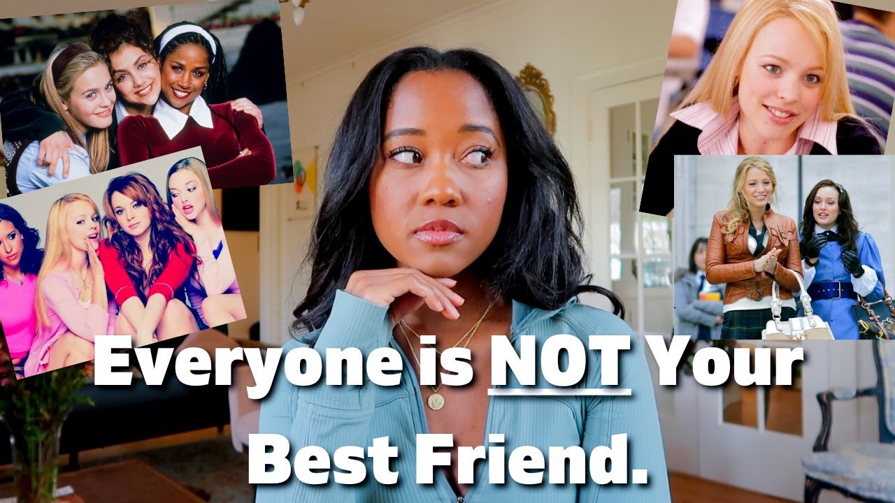 Not Everyone is Your Best Friend | Understanding Female Friendship