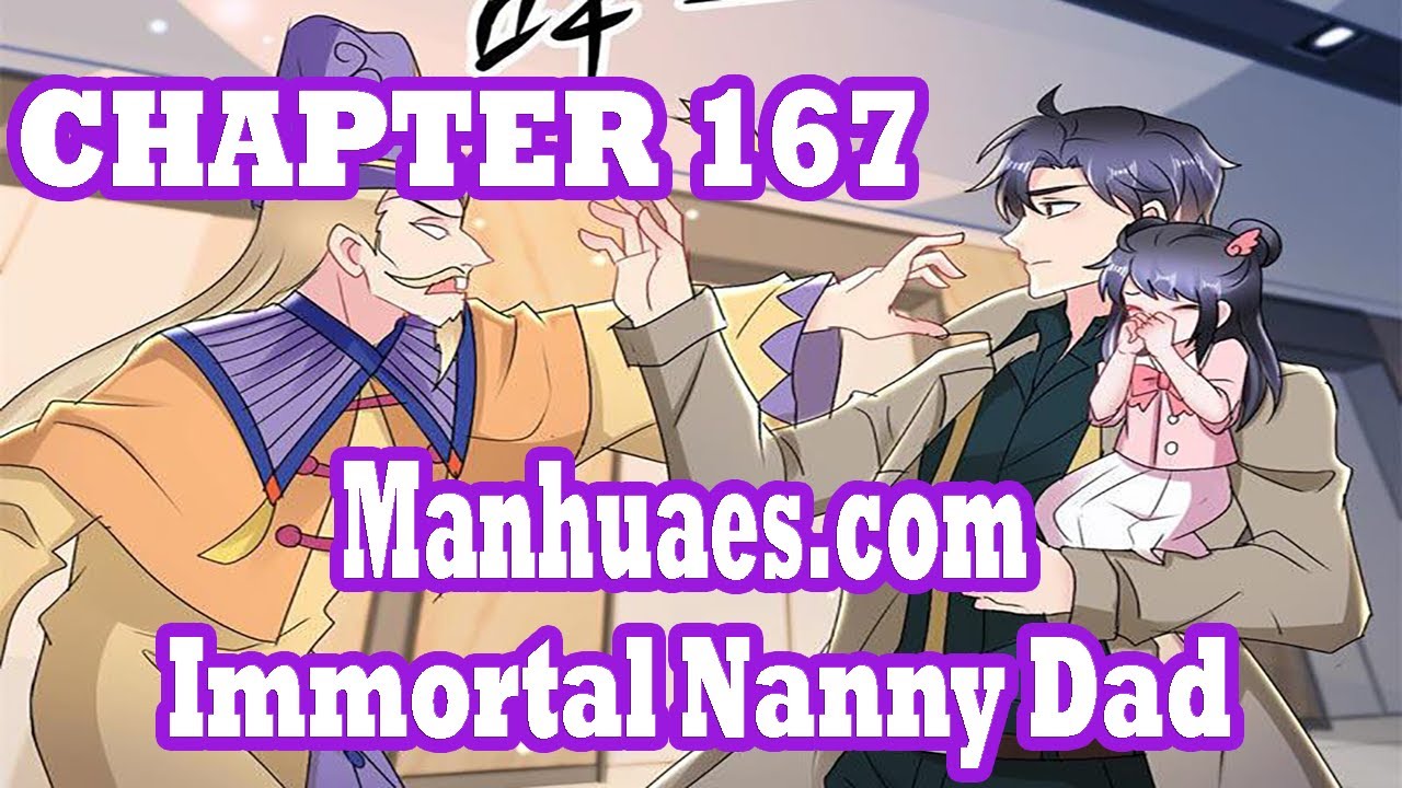 Immortal Nanny Dad Chapter 167 [English Sub] | MANHUAES.COM - YouTube