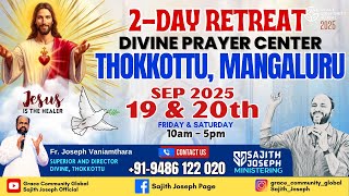 (JOHN 10:11) | DIVINE PRAYER CENTRE | THOKKOTTU | DAY 1/PART 1 | BR. SAJITH JOSEPH | 19 SEPT 2025