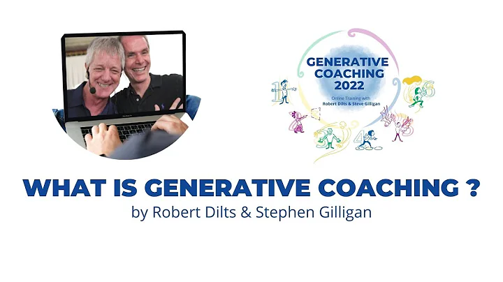 What is generative coaching by Robert Dilts & Steven Gilligan