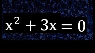 x^2+3x=0, quadratic equations, find x with exponent 2
